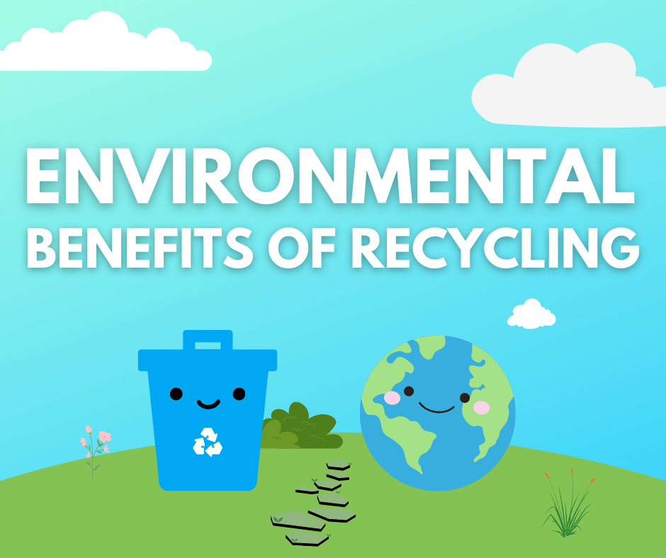 Environmental Benefits of Using Recycled Materials